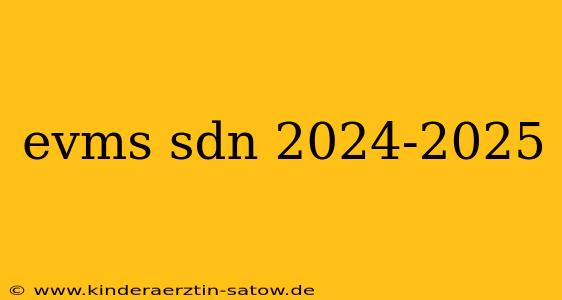 evms sdn 2024-2025