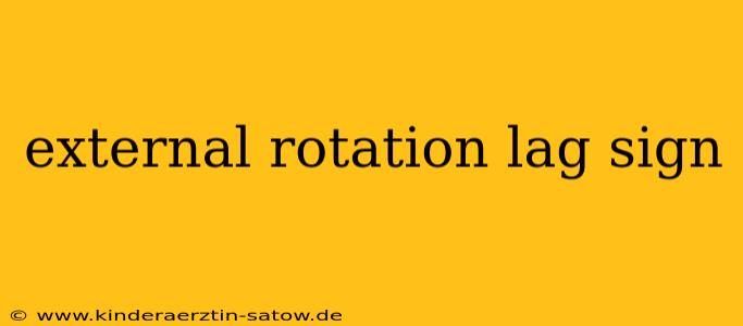 external rotation lag sign