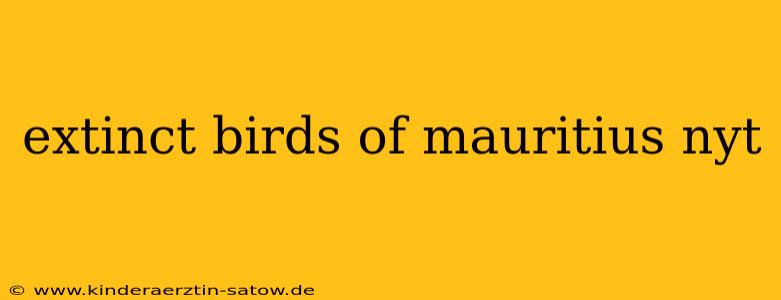 extinct birds of mauritius nyt