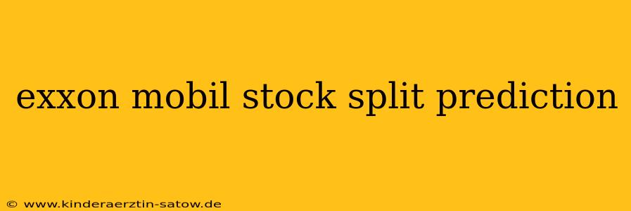 exxon mobil stock split prediction