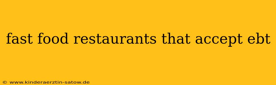 fast food restaurants that accept ebt