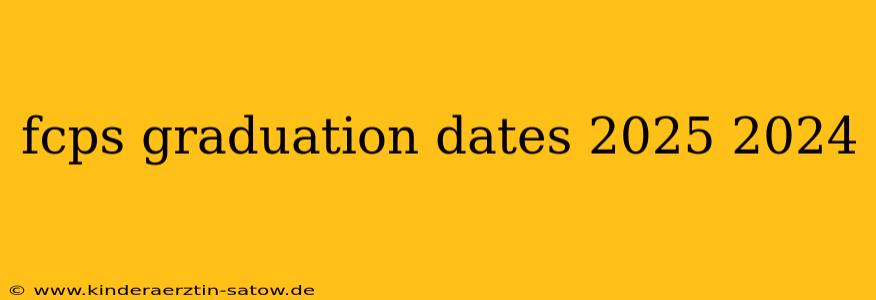 fcps graduation dates 2025 2024