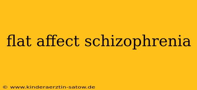 flat affect schizophrenia