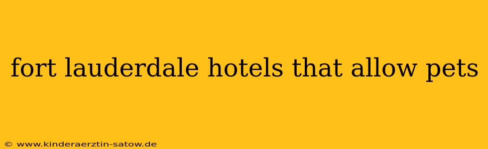 fort lauderdale hotels that allow pets