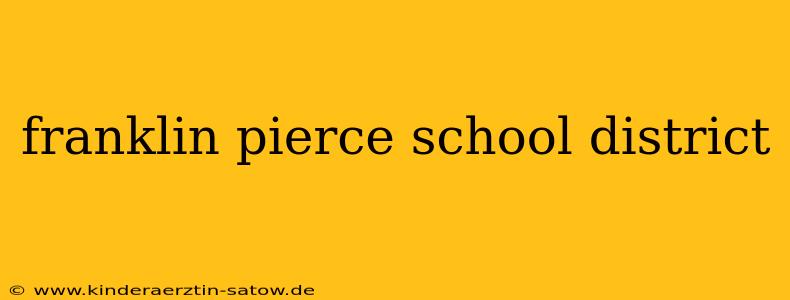 franklin pierce school district