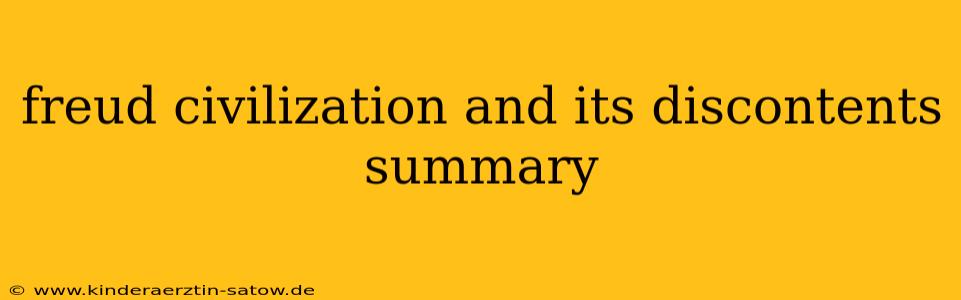 freud civilization and its discontents summary