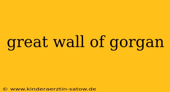 great wall of gorgan