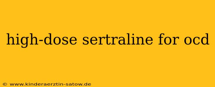 high-dose sertraline for ocd