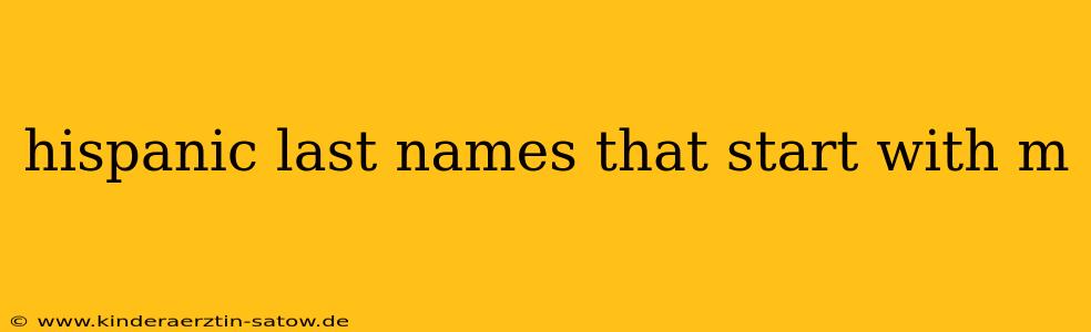 hispanic last names that start with m