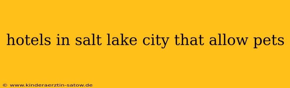 hotels in salt lake city that allow pets