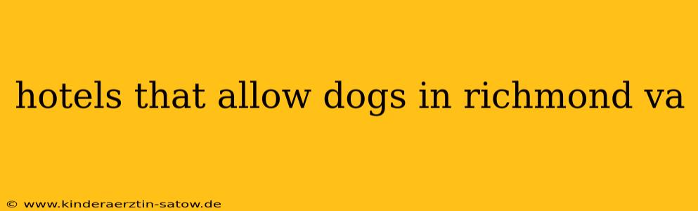 hotels that allow dogs in richmond va
