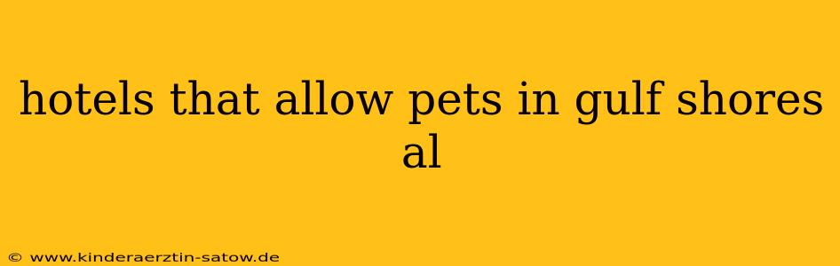 hotels that allow pets in gulf shores al