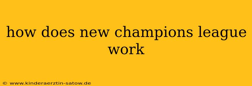 how does new champions league work