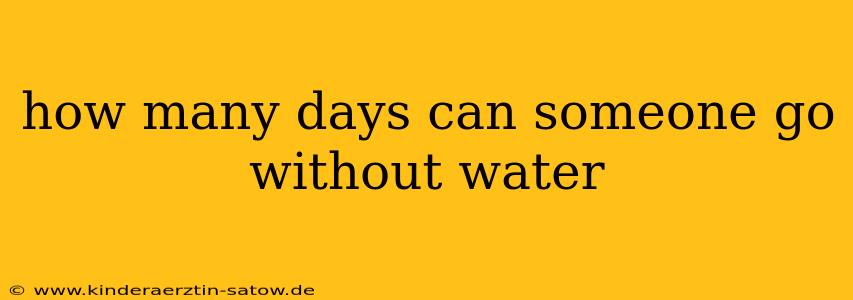 how many days can someone go without water
