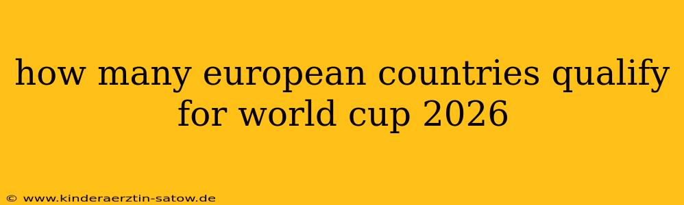 how many european countries qualify for world cup 2026