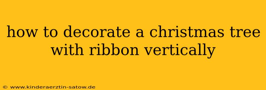 how to decorate a christmas tree with ribbon vertically