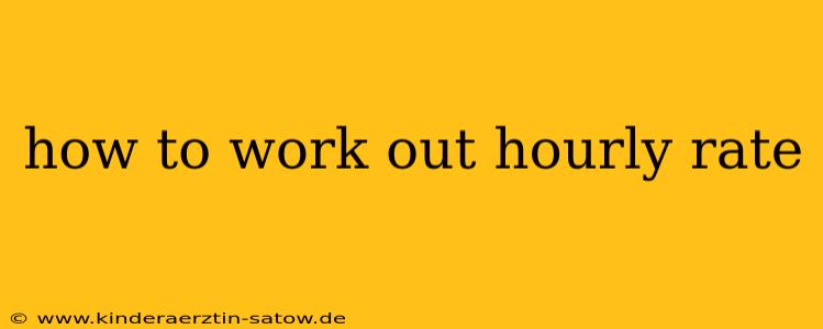 how to work out hourly rate