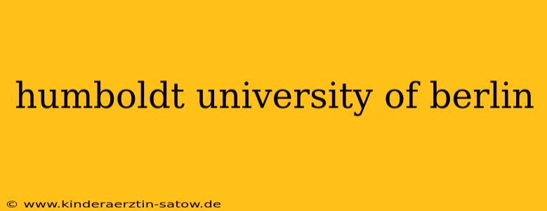humboldt university of berlin