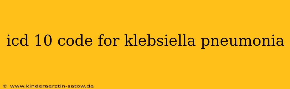 icd 10 code for klebsiella pneumonia