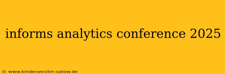 informs analytics conference 2025