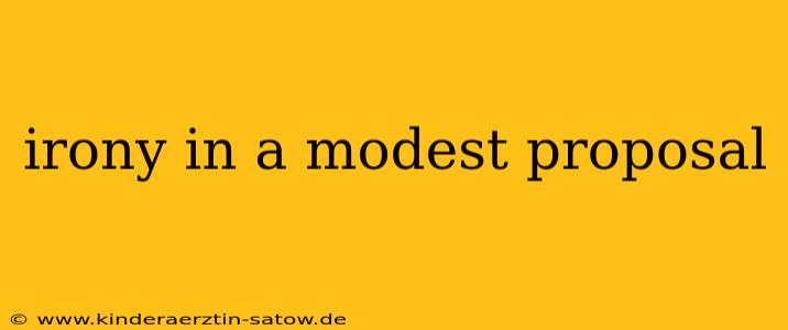irony in a modest proposal