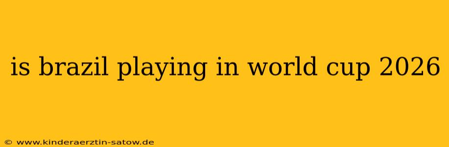 is brazil playing in world cup 2026