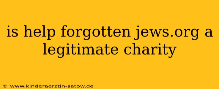 is help forgotten jews.org a legitimate charity