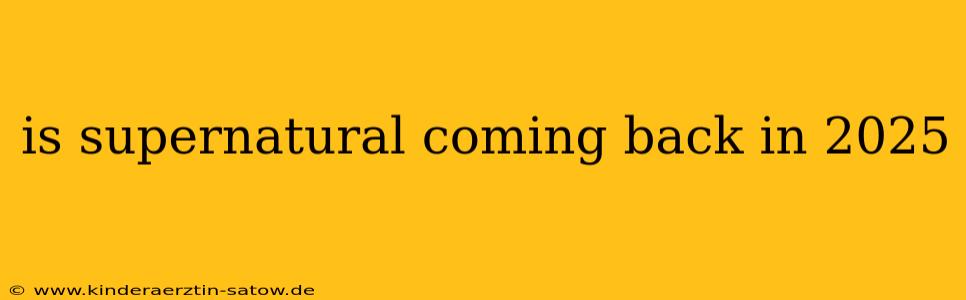 is supernatural coming back in 2025