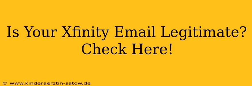 Is Your Xfinity Email Legitimate? Check Here!