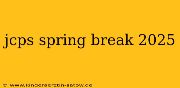 jcps spring break 2025