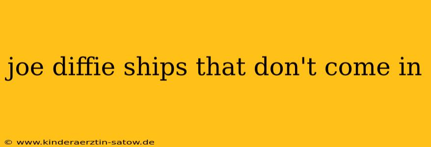joe diffie ships that don't come in