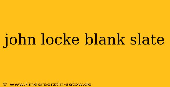 john locke blank slate