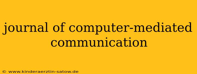 journal of computer-mediated communication