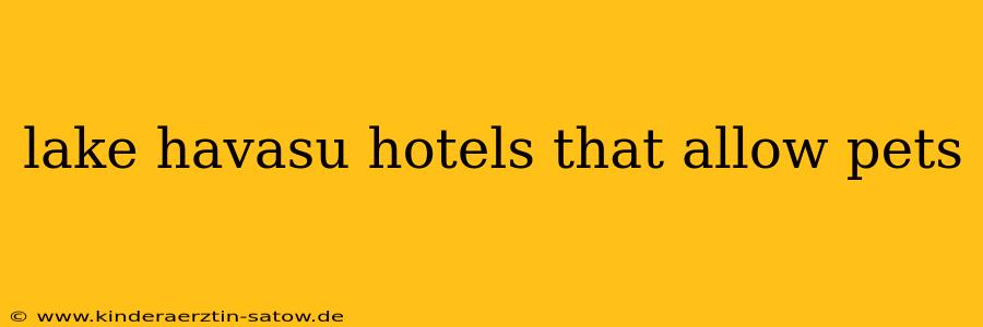 lake havasu hotels that allow pets