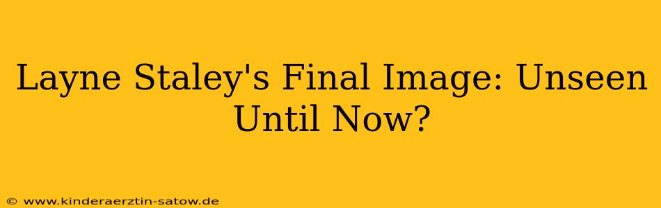 Layne Staley's Final Image: Unseen Until Now?