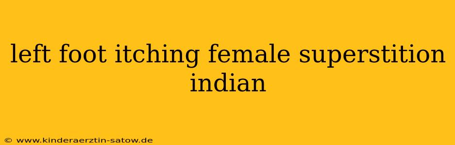 left foot itching female superstition indian