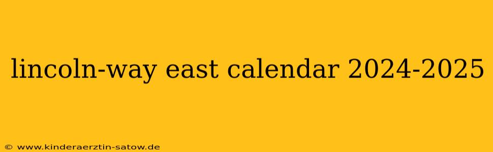 lincoln-way east calendar 2024-2025