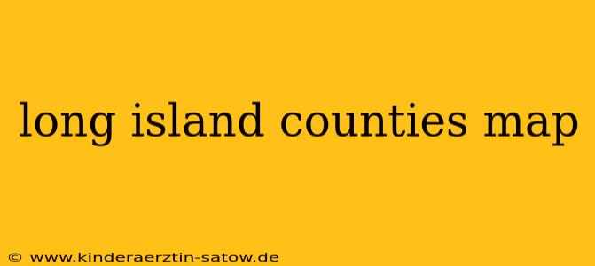 long island counties map