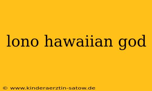 lono hawaiian god