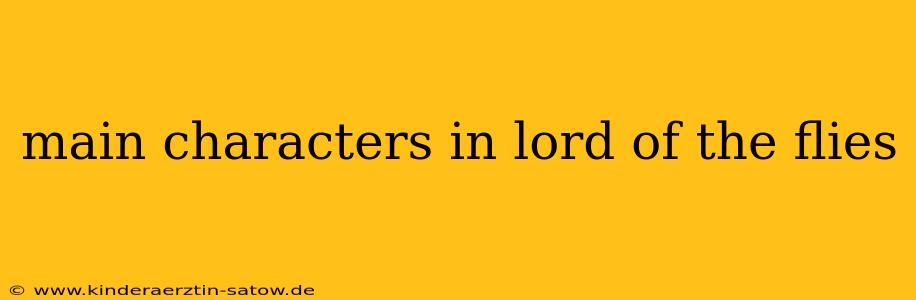 main characters in lord of the flies