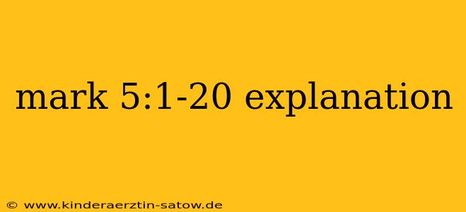 mark 5:1-20 explanation