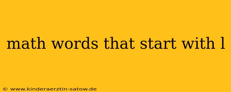 math words that start with l