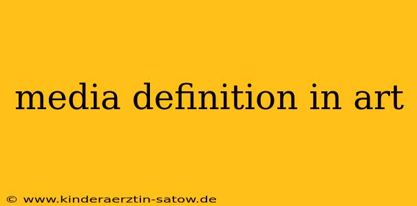 media definition in art