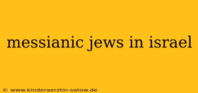 messianic jews in israel
