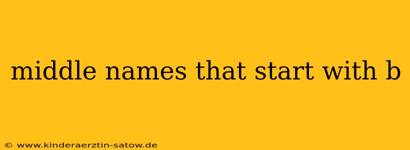 middle names that start with b