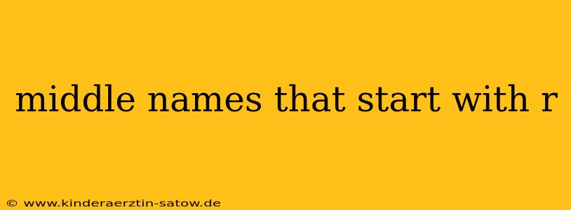 middle names that start with r