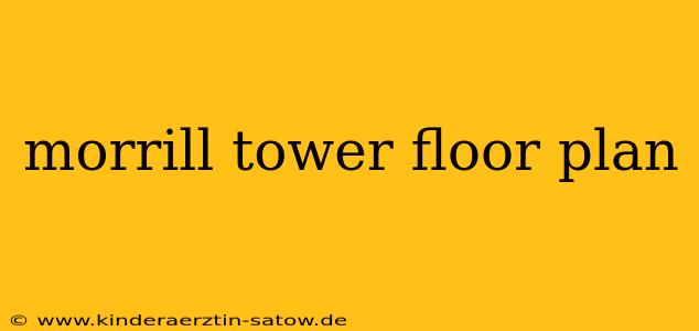 morrill tower floor plan