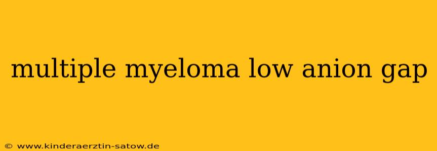multiple myeloma low anion gap
