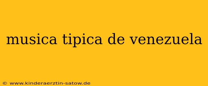 musica tipica de venezuela
