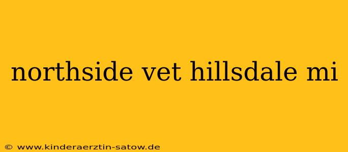 northside vet hillsdale mi